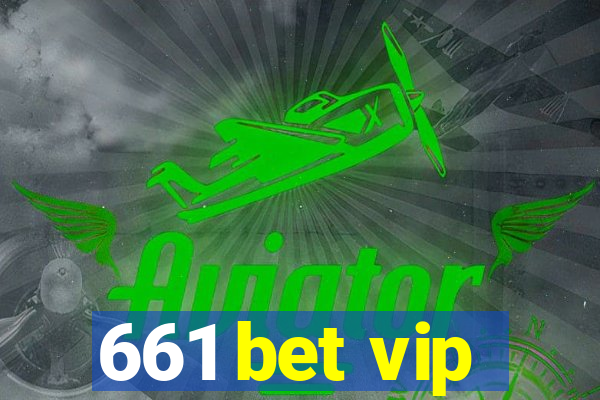 661 bet vip
